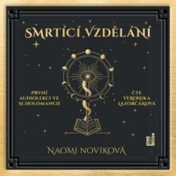 Smrtící vzdělání - Naomi Noviková