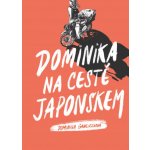 Dominika na cestě Japonskem, Dominika Gawliczková – Hledejceny.cz