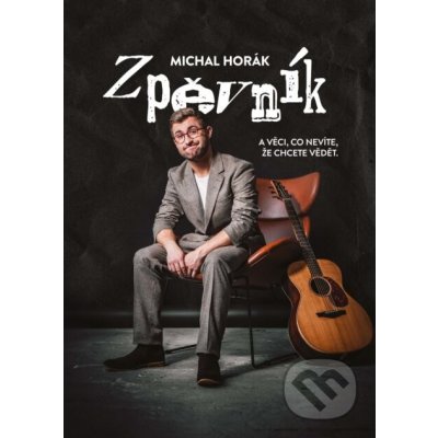 Zpěvník A věci co nevíte že chcete vědět! Michal Horák – Zboží Dáma