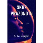 Skrz prázdnotu - S.K. Vaughn – Hledejceny.cz