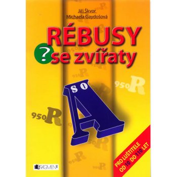 Rébusy se zvířaty - Michaela Gaydošová, Jiří Škvor