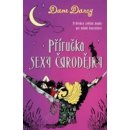 Příručka sexy čarodějky - Průvodce světem magie pro mladé kouzelnice