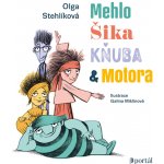 Mehlo, Šika, Kňuba a Motora - Olga Stehlíková; Galina Miklínová – Hledejceny.cz