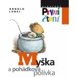 Myška a pohádková polívka | Arnold Lobel, Arnold Lobel – Hledejceny.cz