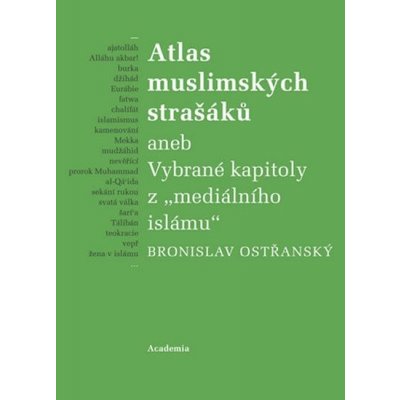 Atlas muslimských strašáků Ostřanský Bronislav
