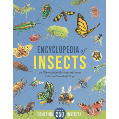 Encyclopedia of Insects: An Illustrated Guide to Natures Most Weird and Wonderful Bugs - Contains Over 250 Insects! Howard JulesPevná vazba – Zboží Mobilmania