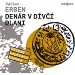 Denár v dívčí dlani - Václav Erben – Zbozi.Blesk.cz