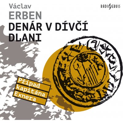 Denár v dívčí dlani - Václav Erben – Zbozi.Blesk.cz