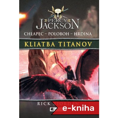 Percy Jackson 3 - Kliatba Titanov - Rick Riordan – Hledejceny.cz