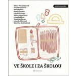 Ve škole i za školou, 1. vydání - Marek Epstein – Hledejceny.cz