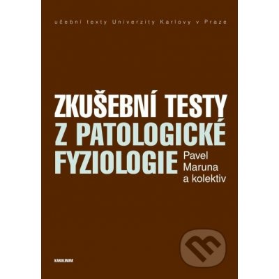 Zkušební testy z patologické fyziologie - Pavel Maruna a kolektív – Zboží Mobilmania