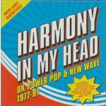 3 Various - Harmony In My Head (UK Power Pop & New Wave 1977-81) CD – Hledejceny.cz