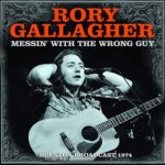 Rory Gallagher - Messin' With the Wrong Guy CD – Sleviste.cz