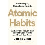Atomic Habits: An Easy and Proven Way to Build Good Habits and Break Bad Ones - James Clear – Zboží Dáma