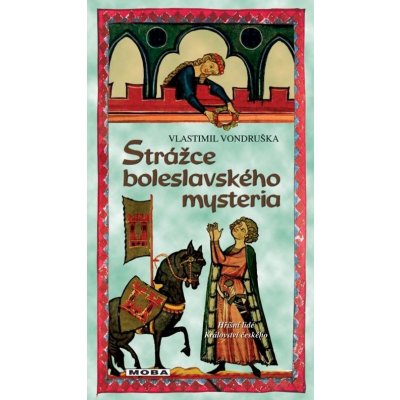 Strážce boleslavského mystéria - Vlastimil Vondruška – Hledejceny.cz