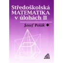 Středoškolská matematika v úlohách II