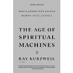 The Age of Spiritual Machines Kurzweil RayPaperback – Hledejceny.cz