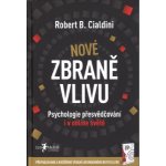 Nové zbraně vlivu - Robert B. Cialdini – Hledejceny.cz