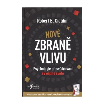 Nové zbraně vlivu - Robert B. Cialdini