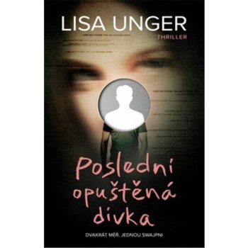 Poslední opuštěná dívka - Lisa Unger