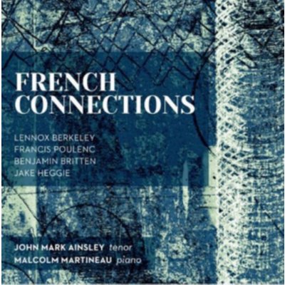 Ainsley John Mark - French Connections CD