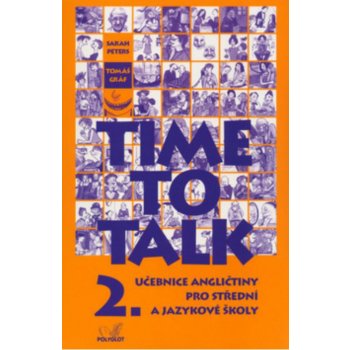 Time to Talk 2 - kniha pro studenty - Sarah Peters, Tomáš Gráf