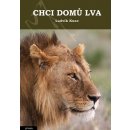 Chci domů lva - Ludvík Kunc