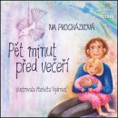 Pět minut před večeří - Procházková Iva