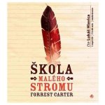 Škola Malého stromu - Forrest Carter – Hledejceny.cz