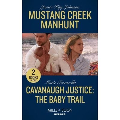 Mustang Creek Manhunt / Cavanaugh Justice: The Baby Trail – Hledejceny.cz