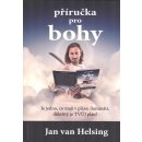 Příručka pro bohy - Jan van Helsing