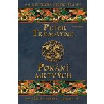 Pokání mrtvých - Peter Tremayne – Hledejceny.cz