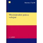 Mezinárodní právo veřejné - Pavel Šturma, Čestmír Čepelka – Hledejceny.cz