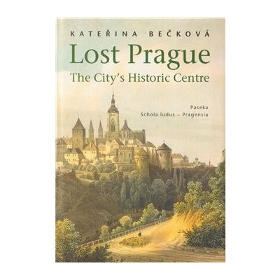 Lost Prague - The City’s Historic Centre - Kateřina Bečková – Zboží Mobilmania