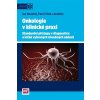 Kniha Onkologie v klinické praxi - Standardní přístupy v diagnostice a léčbě vybraných zhoubných nádorů - Pavel Vítek