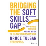 Bridging the Soft Skills Gap 2e: How to Teach the Missing Basics to the New Hybrid Workforce – Hledejceny.cz