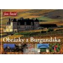 Obrázky z Burgundska Šmíd Jan