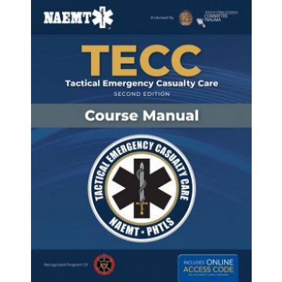 TECC: Tactical Emergency Casualty Care Naemt – Hledejceny.cz