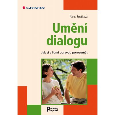 Umění dialogu - Špačková Alena – Hledejceny.cz