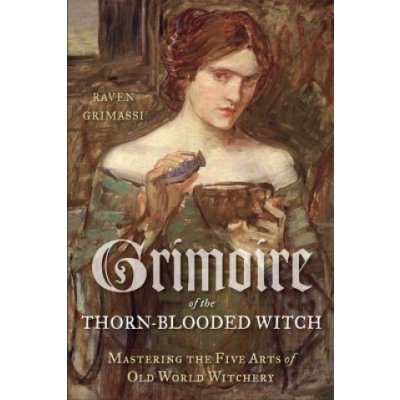 Grimoire of the Thorn-Blooded Witch Grimassi RavenPaperback – Zbozi.Blesk.cz