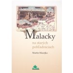 Malacky na starých pohľadniciach Macejka, Martin – Hledejceny.cz