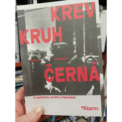 Krev Kruh Černá. O squatech, antifě a Palestině – Zboží Dáma