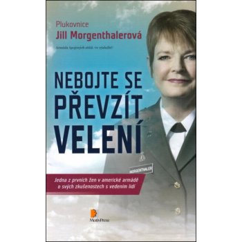 Nebojte se převzít velení - Jill Morgenthaler