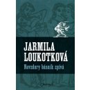 Navzdory básník zpívá - Jarmila Loukotková