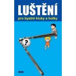 Luštění pro bystré kluky a holky – Hledejceny.cz