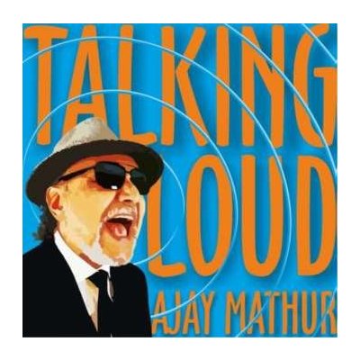 Ajay Mathur - Talking Loud CD – Zboží Mobilmania