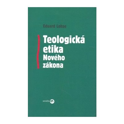Teologická etika Nového zákona – Hledejceny.cz