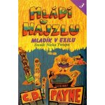 Mládí v hajzlu 3 -- Mladík v exilu, Deník Nicka Twispa - C.D. Payne – Hledejceny.cz