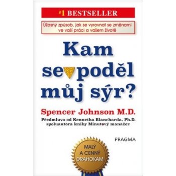 Spencer Johnson: Kam se poděl můj sýr ?