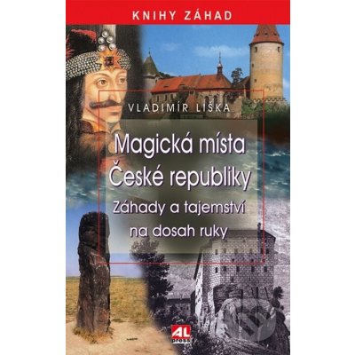 Magická místa České republiky - Vladimír Liška – Hledejceny.cz